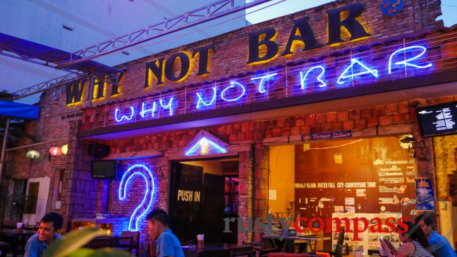 Why Not Bar is another Nha Trang late night establishment...